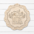 Gather Here Door Hanger DIY Kit 13"